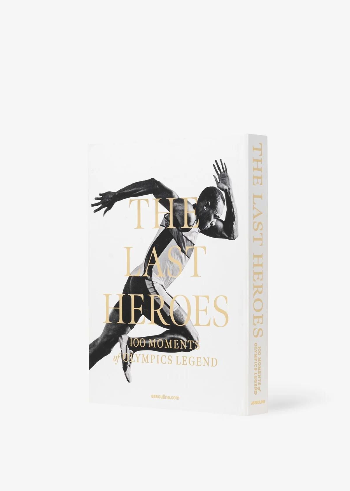 ASSOULINE The Last Heroes: 100 Moments of Olympics Legend Hardcover Book