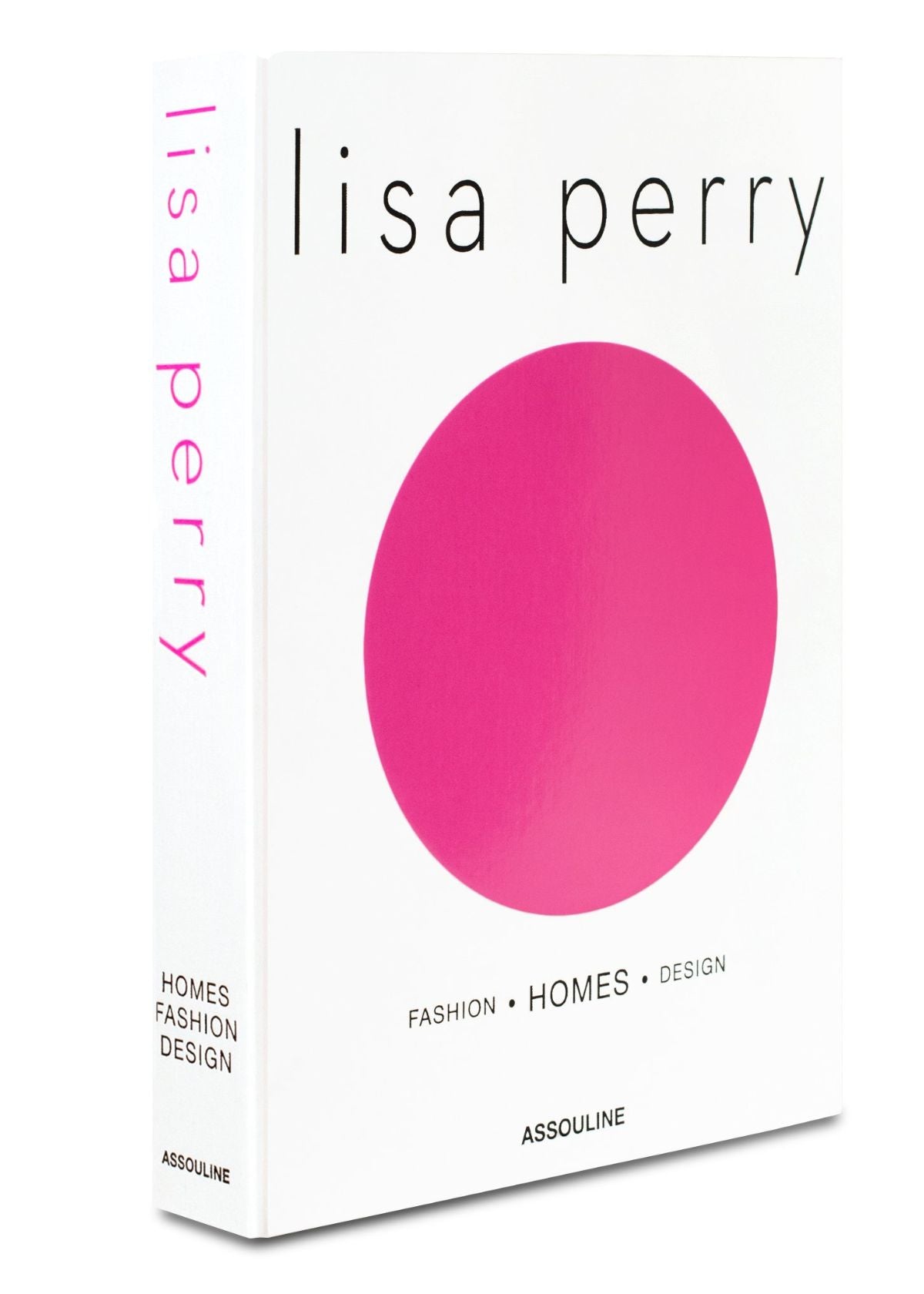 ASSOULINE Lisa Perry: Fashion, Homes, Design Hardcover Book